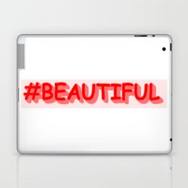 Cute Expression Design "#BEAUTIFUL". Buy Now Laptop Skin