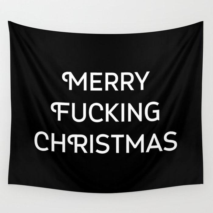 MERRY FUCKING CHRISTMAS Wall Tapestry