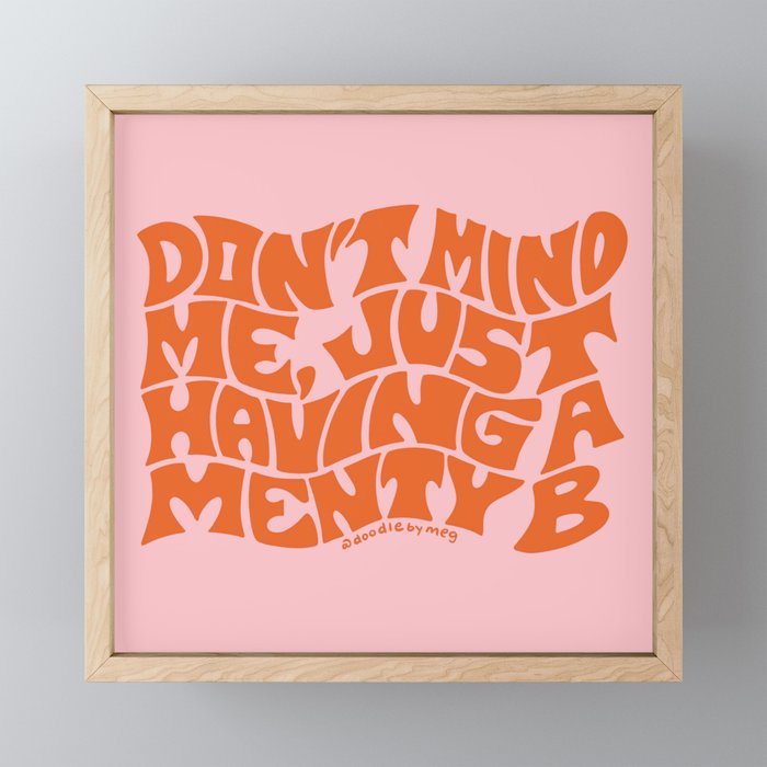 Don't Mind Me in Orange Framed Mini Art Print