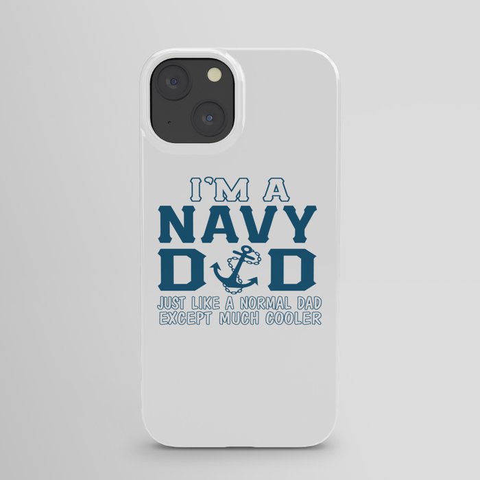 I'M A NAVY DAD iPhone Case