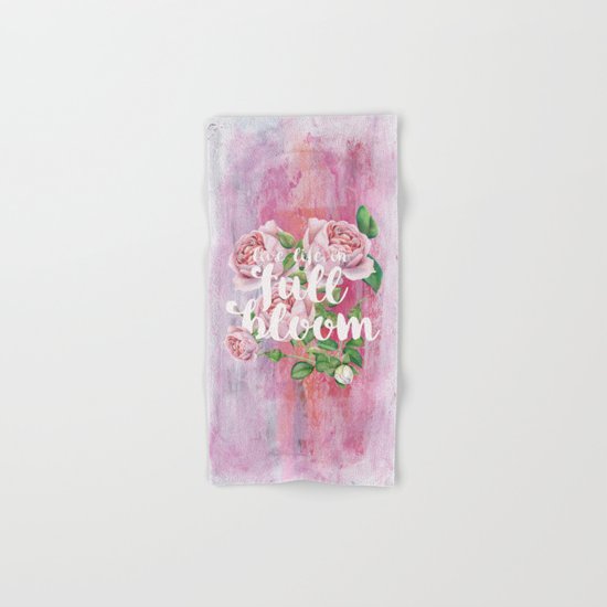 Live life in full bloom - Typography and Rose Watercolor Illustration Hand & Bath Towel