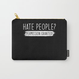 I hate people Carry-All Pouch