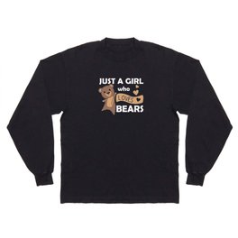 Just A Girl who Loves Bears - Sweet Bear Long Sleeve T-shirt