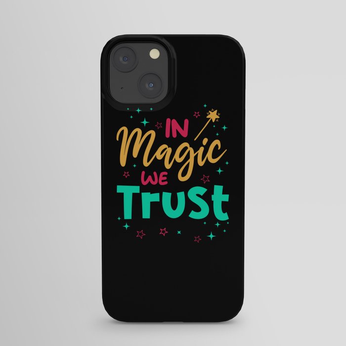 In Magic we trust iPhone Case