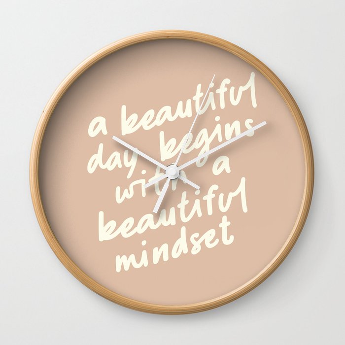 A BEAUTIFUL DAY BEGINS WITH A BEAUTIFUL MINDSET vintage sand and white Wall Clock