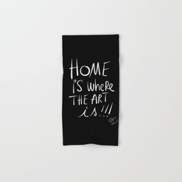 Home is where the Art is Graffiti typography Black and white Hand & Bath Towel