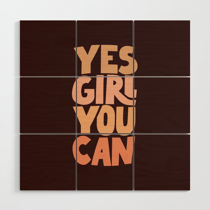 Yes Girl You Can Wood Wall Art