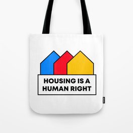 Housing Is A Human Right Tote Bag