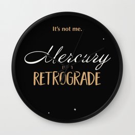 Mercury is in Retrograde Wall Clock