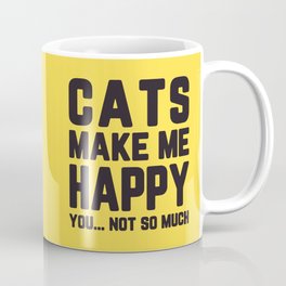 Cats Make Me Happy Funny Quote Coffee Mug