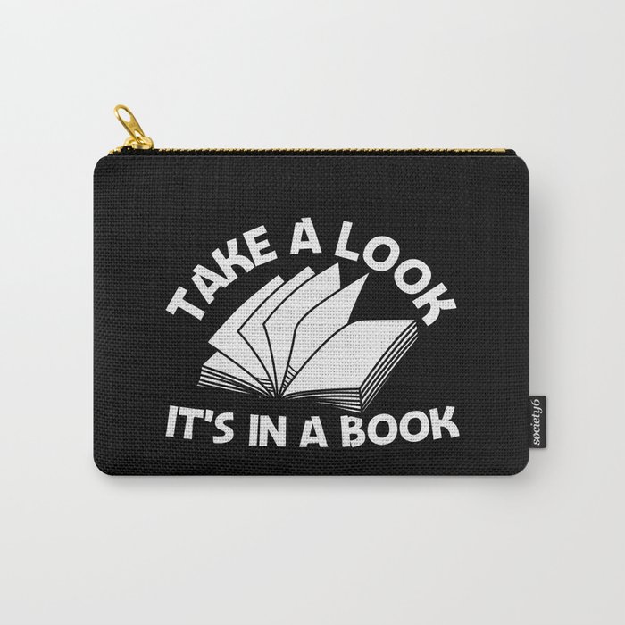 Take A Look It's In A Book Carry-All Pouch