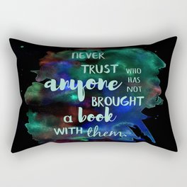 NEVER TRUST SOMEONE WITHOUT A BOOK | LEMONY SNICKET Rectangular Pillow