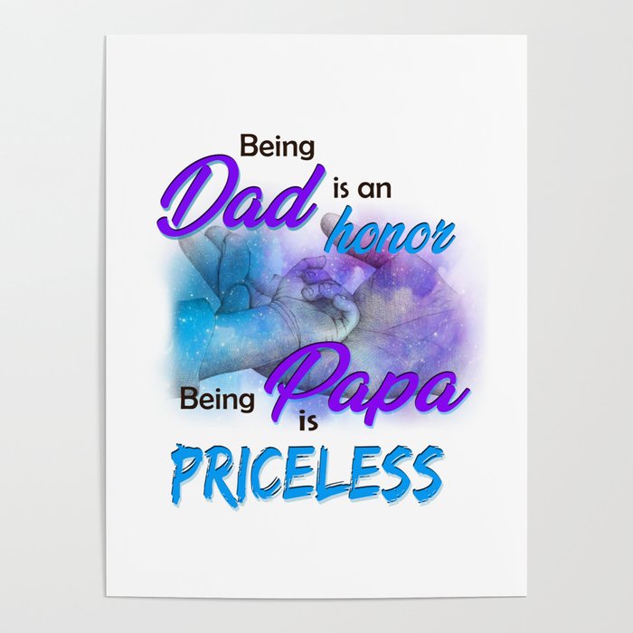 Being dad is an honor quote Fathersday 2022 gift Poster