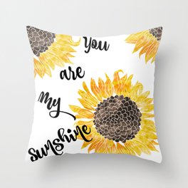 You Are My Sunshine Throw Pillow