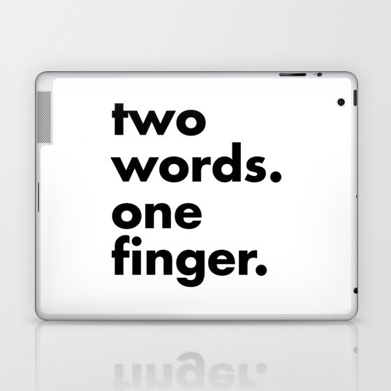 two words. one finger Laptop & iPad Skin