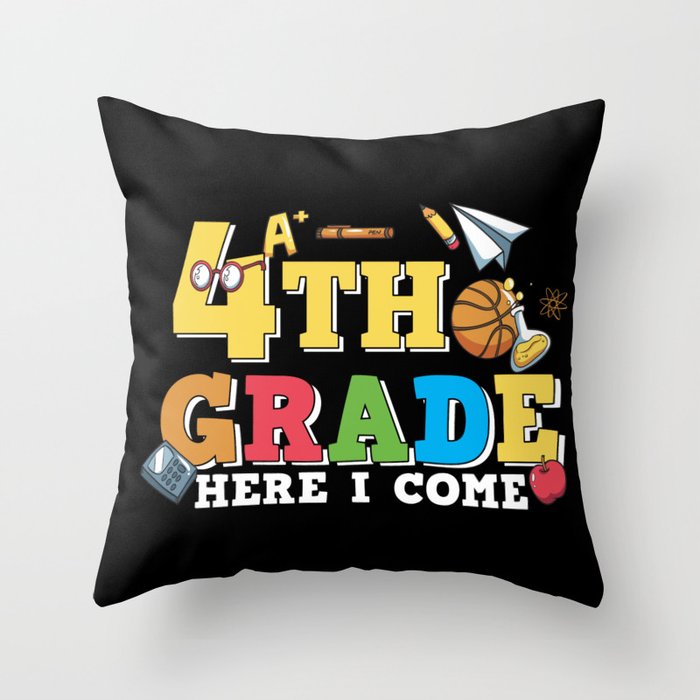 4th Grade Here I Come Throw Pillow