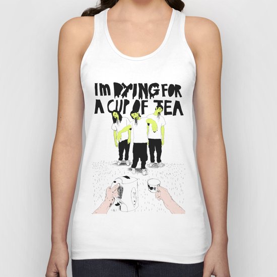 Dying for a cup of tea Unisex Tank Top