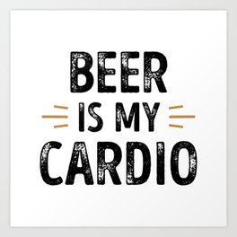 Funny Beer is my Cardio - alcohol Gift Art Print | Wifehusband, Beer, Fathersday, Drinking, Retro, Grandma, Dad, Vintage, Mom, Funny 