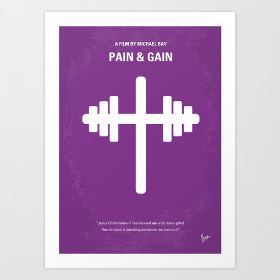 No221 My Pain and Gain minimal movie poster Art Print