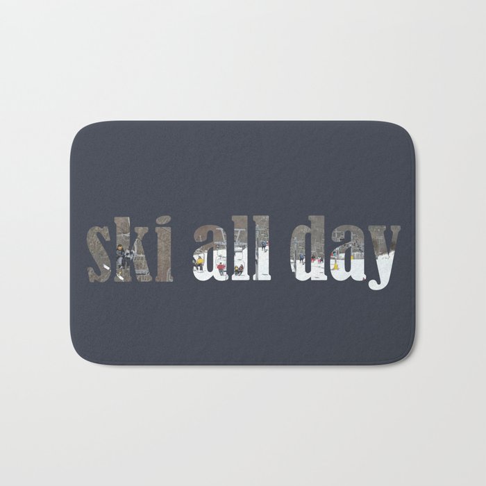 ski all day Bath Mat