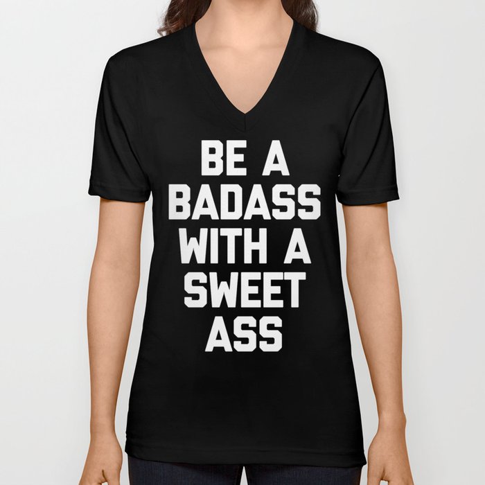 Badass Sweet Ass Sarcastic Inspiring Gym Quote V Neck T Shirt