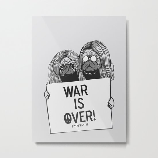 War is over Pugs Metal Print