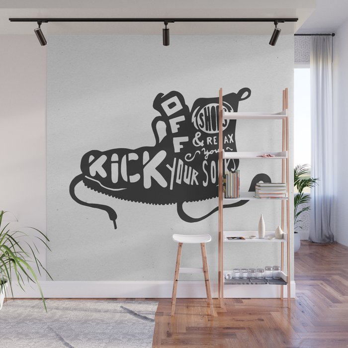 Kick off your shoes. Wall Mural