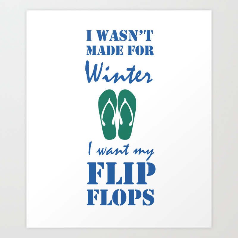 I Was Not Made For Winter Funny Graphic T Shirt Art Print By