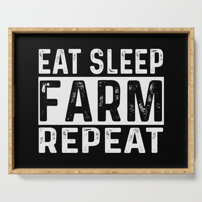 Eat Sleep Farm Repeat Serving Tray