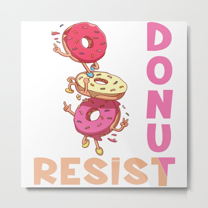 Donut Resist Metal Print