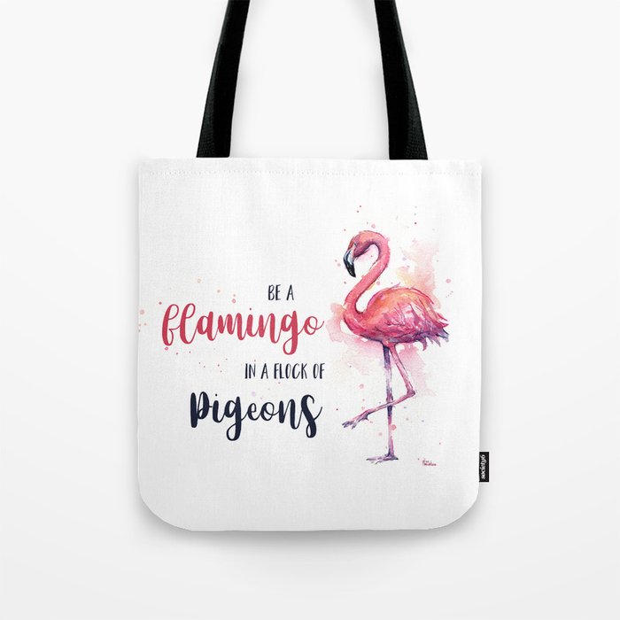 Be a Flamingo Watercolor Animal Typography Tote Bag