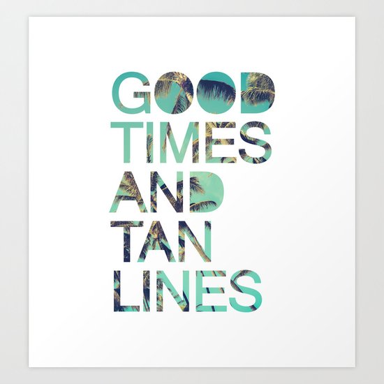 Good Times and Tan Lines Art Print