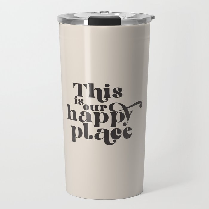 This Is Our Happy Place Travel Mug
