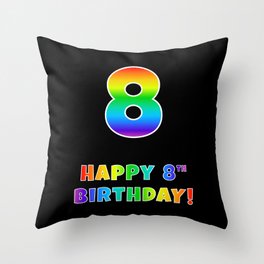 [ Thumbnail: HAPPY 8TH BIRTHDAY - Multicolored Rainbow Spectrum Gradient Throw Pillow ]
