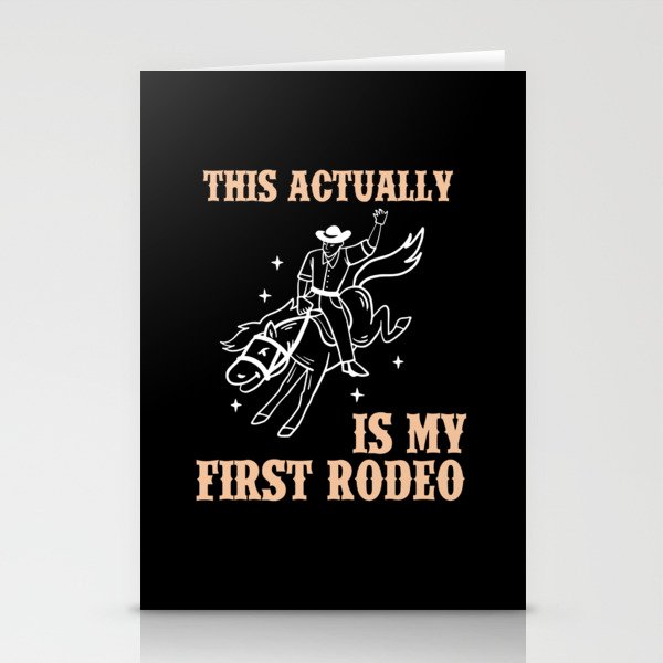 This Actually Is My First Rodeo Rodeo Country Western Cowboy Stationery Cards