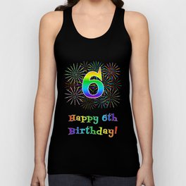 [ Thumbnail: 6th Birthday - Fun Rainbow Spectrum Gradient Pattern Text, Bursting Fireworks Inspired Background Tank Top ]