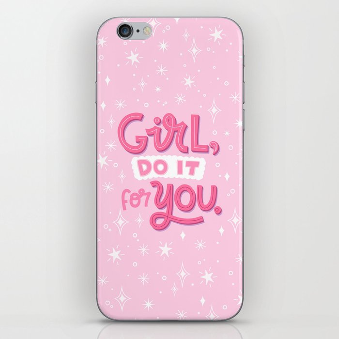 Girl, Do It For You iPhone Skin