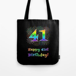 [ Thumbnail: 41st Birthday - Fun Rainbow Spectrum Gradient Pattern Text, Bursting Fireworks Inspired Background Tote Bag ]