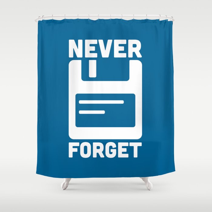 Never Forget Floppy Disk Geek Quote Shower Curtain