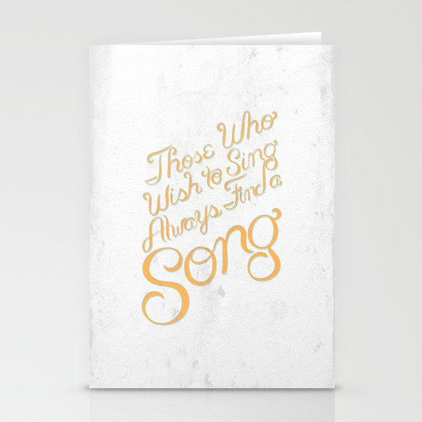 Those Who Wish to Sing Alway Find a Song - Hand Lettering Stationery Cards