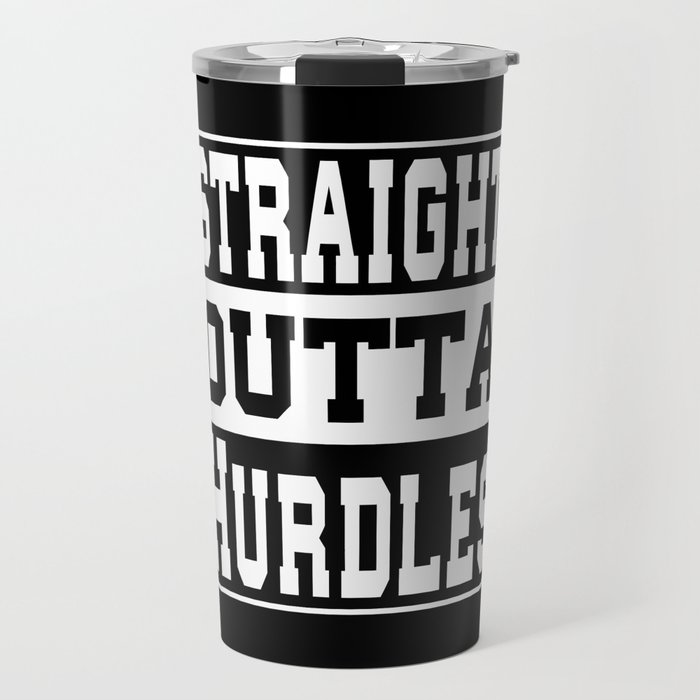 Hurdles Saying Funny Travel Mug