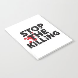 Stop The Killing Notebook