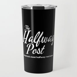 The Halfway Post Travel Mug