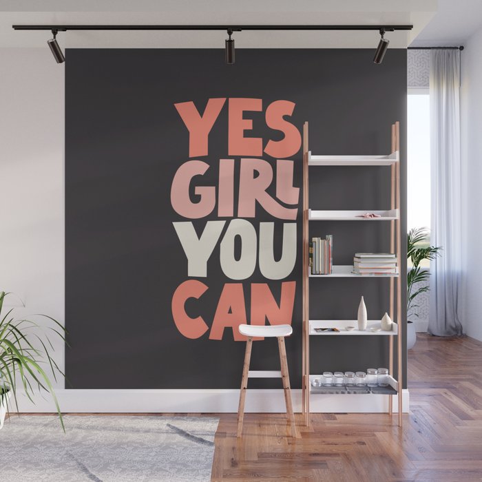 Yes Girl You Can Wall Mural