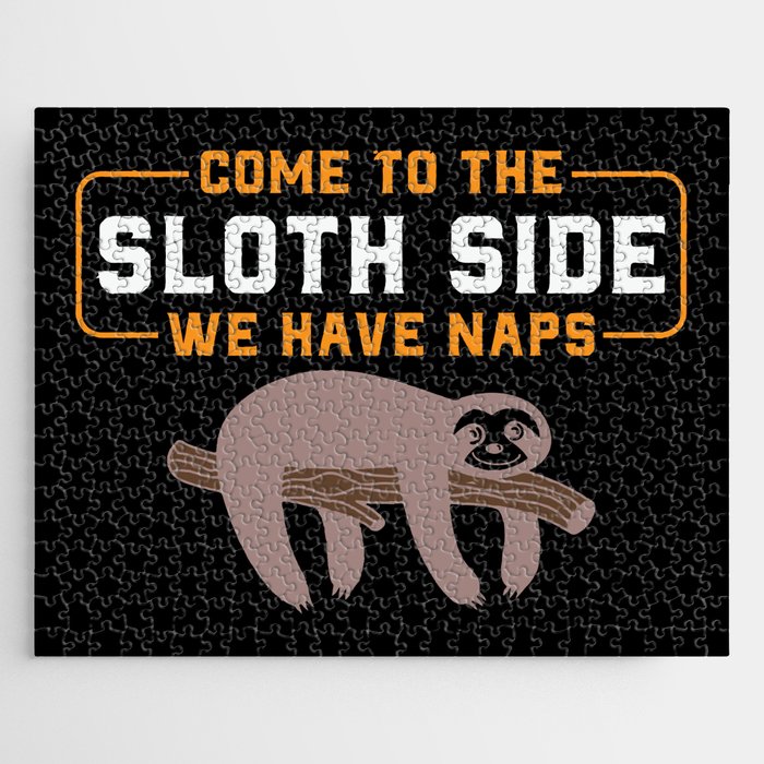 Come To The Sloth Side Funny Quote Jigsaw Puzzle
