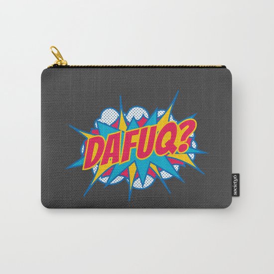 Dafuq? Carry-All Pouch