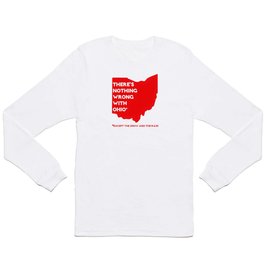 Nothing Wrong in Ohio Long Sleeve T-shirt