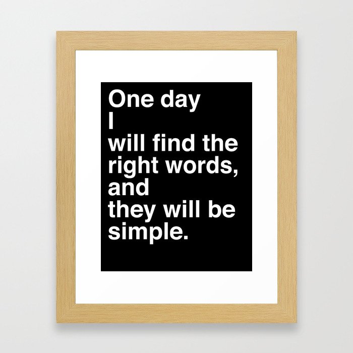 Jack Kerouac Quote from "On The Road": They Will Be Simple Framed Art Print