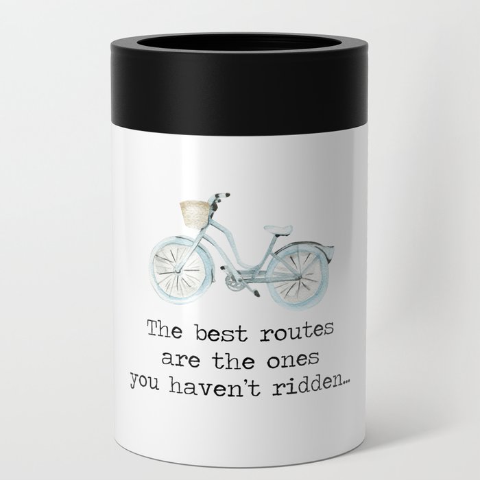 The Best Routes Are The Ones You Haven't Ridden - bike cyclist cycle quote motto Can Cooler
