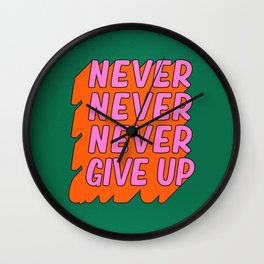 Never, Never Give Up Wall Clock